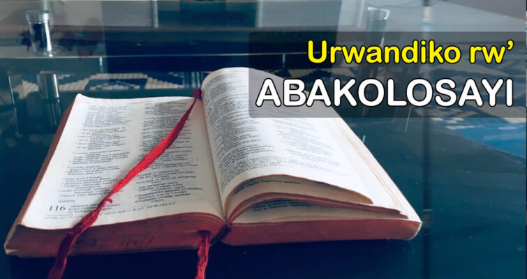 Abakolosayi: Sobanukirwa n’uru rwandiko n’impamvu rwanditswe