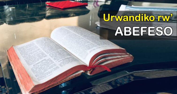 Abefeso: Sobanukirwa n’uru rwandiko n’impamvu Pawulo yarwanditse